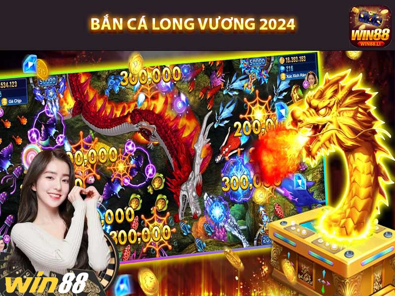 bắn cá long vương 2024