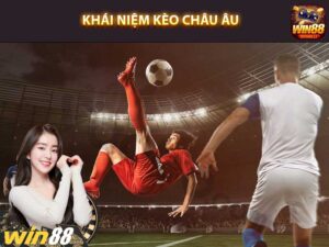 Khái niệm kèo châu âu